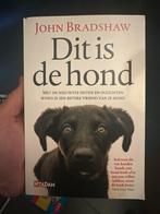 Dit is de hond - John Bradshaw, Boeken, Ophalen of Verzenden, Gelezen, Honden
