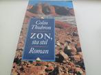 Zon sta stil - Colin Thubron, Ophalen of Verzenden, Zo goed als nieuw