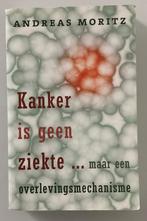 Andreas Moritz - Kanker is geen ziekte., Ophalen of Verzenden, Zo goed als nieuw, Ziekte en Allergie, Andreas Moritz
