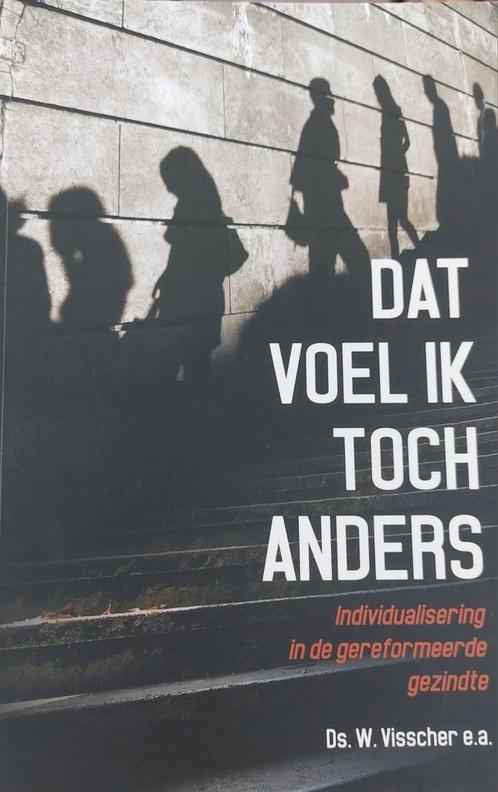W. Visscher - Dat voel ik toch anders, Boeken, Politiek en Maatschappij, Zo goed als nieuw, Maatschappij en Samenleving, Nederland