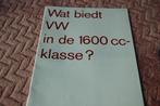 Wat biedt de VW 1600 cc klasse? Folder, Ophalen of Verzenden, Gelezen, Volkswagen