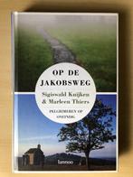 Op de Jakobsweg / pelgrimeren op oneindig, Boeken, Sigiswald Kuijken en Mar, Nieuw, Ophalen of Verzenden, Overige onderwerpen