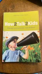 Adele Faber - How2talk2kids, Boeken, Ophalen of Verzenden, Zo goed als nieuw, Adele Faber; Elaine Mazlish