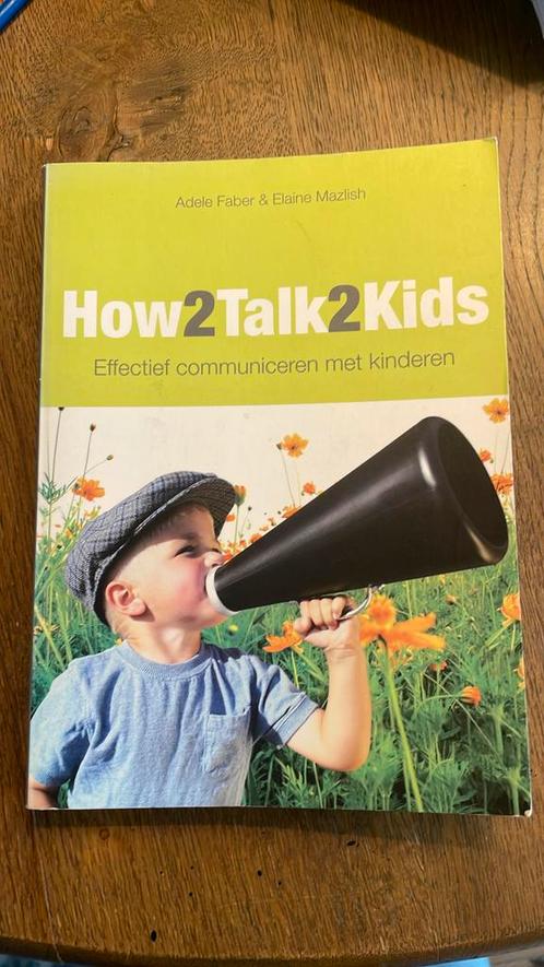 Adele Faber - How2talk2kids, Boeken, Zwangerschap en Opvoeding, Zo goed als nieuw, Ophalen of Verzenden