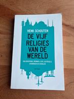 De Vijf Religies van de Wereld - Henk Schouten, Ophalen of Verzenden, Zo goed als nieuw, Boeddhisme