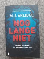 Nog lange niet (M.J. Arlidge), Boeken, Ophalen of Verzenden, Europa overig, Zo goed als nieuw, M.J. Arlidge