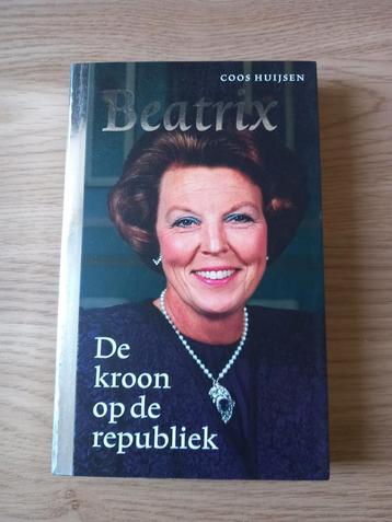C. Huijsen - Beatrix de kroon op de republiek beschikbaar voor biedingen