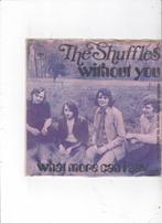 7" Single The Shuffles - Without you, Cd's en Dvd's, Vinyl Singles, Gebruikt, 7 inch, Single, Dance