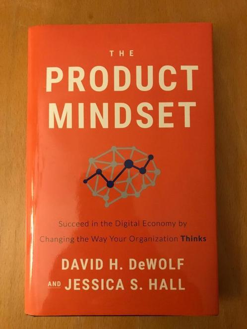 David DeWolf & Jessica Hall - The product mindset, Boeken, Economie, Management en Marketing, Zo goed als nieuw, Management, Ophalen of Verzenden