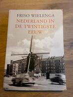 Nederland in de twintigste eeuw - Friso Wielinga, Boeken, Ophalen of Verzenden, Alpha, Zo goed als nieuw, HBO