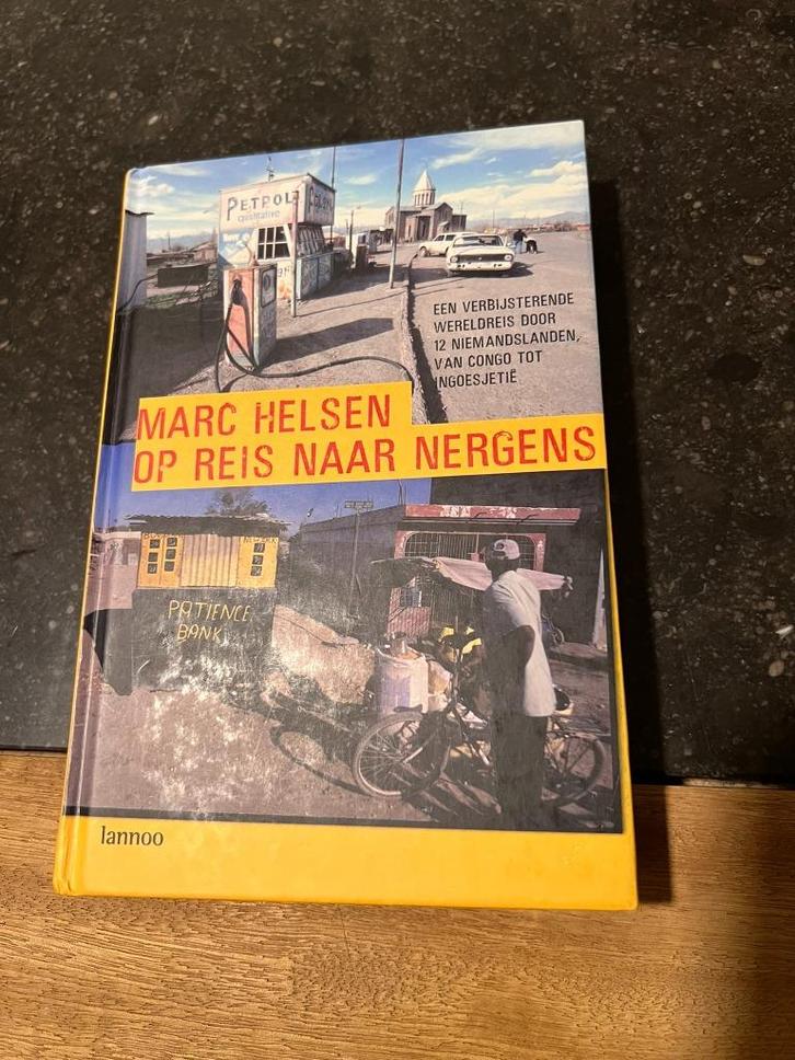 Op reis naar nergens - Marc Helsen, Boeken, Reisverhalen, Zo goed als nieuw, Europa, Ophalen of Verzenden