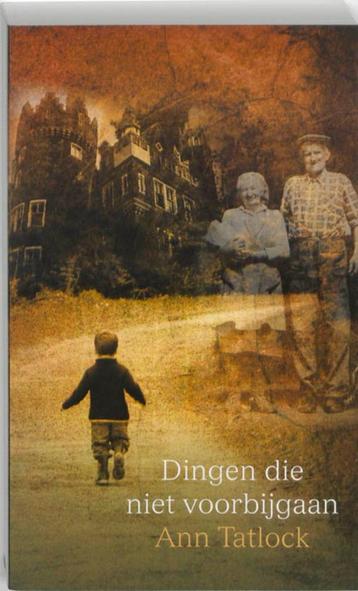 Dingen die niet voorbijgaan / Ann Tatlock. beschikbaar voor biedingen