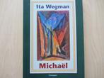 Ita Wegman -- Michaël   (LK), Ophalen of Verzenden, Gelezen