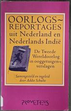Oorlogsreportages uit Nederland en Nederlands-Indië, Addie Schulte, Ophalen of Verzenden, Overige onderwerpen, Tweede Wereldoorlog