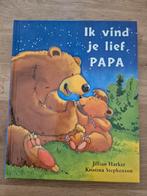 Kinderboek: Ik vind je lief papa, Boeken, Ophalen of Verzenden, Zo goed als nieuw