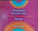 Vrouwen komen van Venus - John Gray, Ophalen of Verzenden, Gelezen, Overige onderwerpen, John Gray