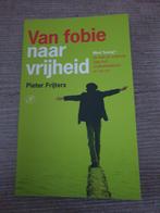 Van fobie naar vrijheid Pieter frijters, Boeken, Ophalen of Verzenden, Gelezen