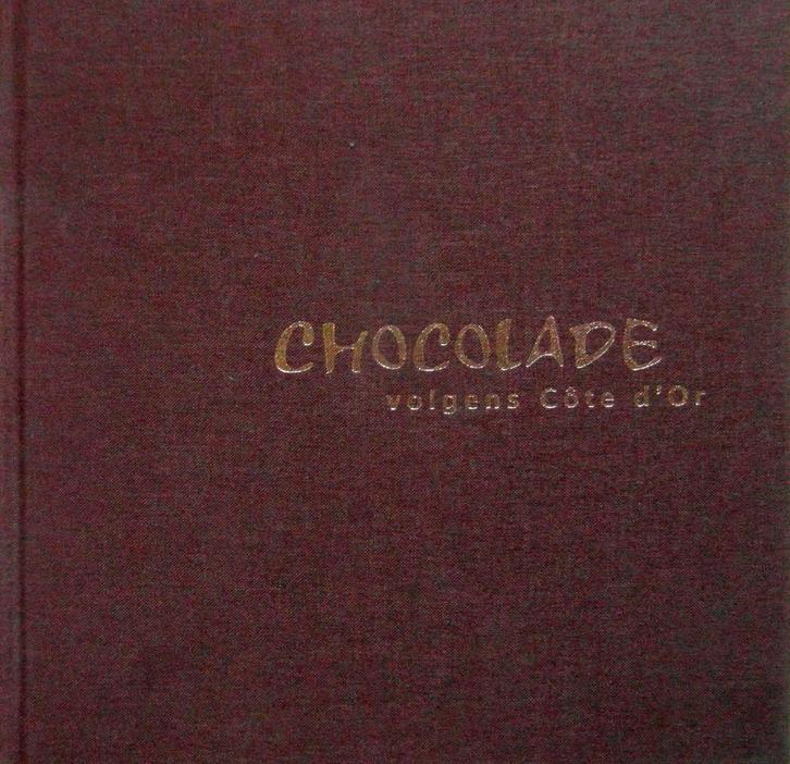 Chocolade volgens Côte d'Or., Boeken, Gezondheid, Dieet en Voeding, Zo goed als nieuw, Ophalen of Verzenden
