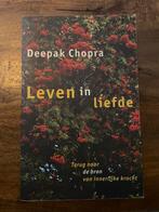 Deepak Chopra - Leven in liefde, Ophalen of Verzenden, Zo goed als nieuw, Deepak Chopra