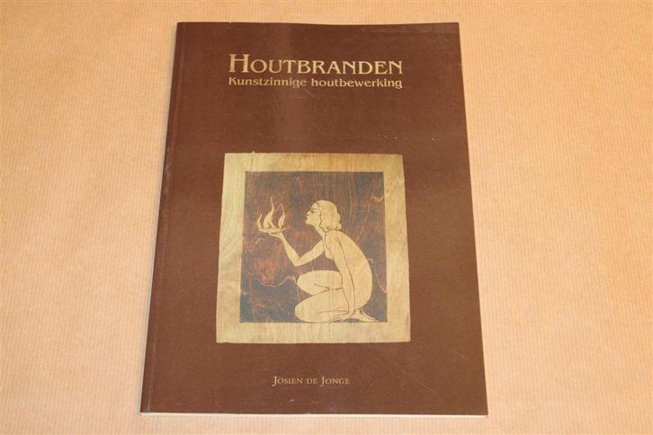 Houtbranden — Kunstzinnige Houtbewerking, Boeken, Kunst en Cultuur | Beeldend, Zo goed als nieuw, Ophalen of Verzenden