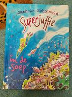 Superjuffie in de Soep - Janneke Schotveld, Ophalen of Verzenden, Zo goed als nieuw, Janneke Schotveld, Fictie algemeen