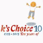 k 's Choice, Ophalen of Verzenden, Gebruikt