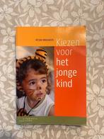 Kiezen voor het jonge kind, Ophalen of Verzenden, Gelezen, HBO, Helma Brouwers