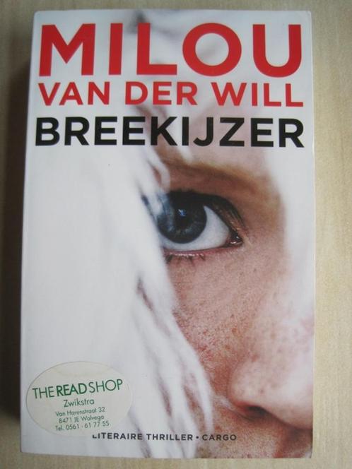 399 - Breekijzer - Milou van der Will, Boeken, Thrillers, Zo goed als nieuw, Nederland, Ophalen of Verzenden