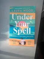 Under Your Spell - Laura Wood, Ophalen of Verzenden, Zo goed als nieuw, Europa overig