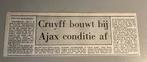 Voetbal krantenartikel Cruijff bouwt bij Ajax conditie 1978, Ophalen of Verzenden, Knipsel(s)