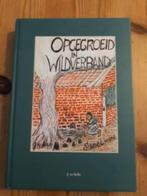 'Opgegroeid in Wildverband' door J. Selle Miste Winterswijk, Boeken, Geschiedenis | Stad en Regio, Ophalen of Verzenden, Zo goed als nieuw