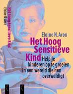 Te koop: Boek "Het Hoog sensitieve kind", Gelezen, Ophalen of Verzenden, Ontwikkelingspsychologie, Elaine N. Aron
