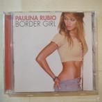 Paulina Rubio - "Border Girl" / Nieuwstaat!, 2000 tot heden, Ophalen of Verzenden, Zo goed als nieuw