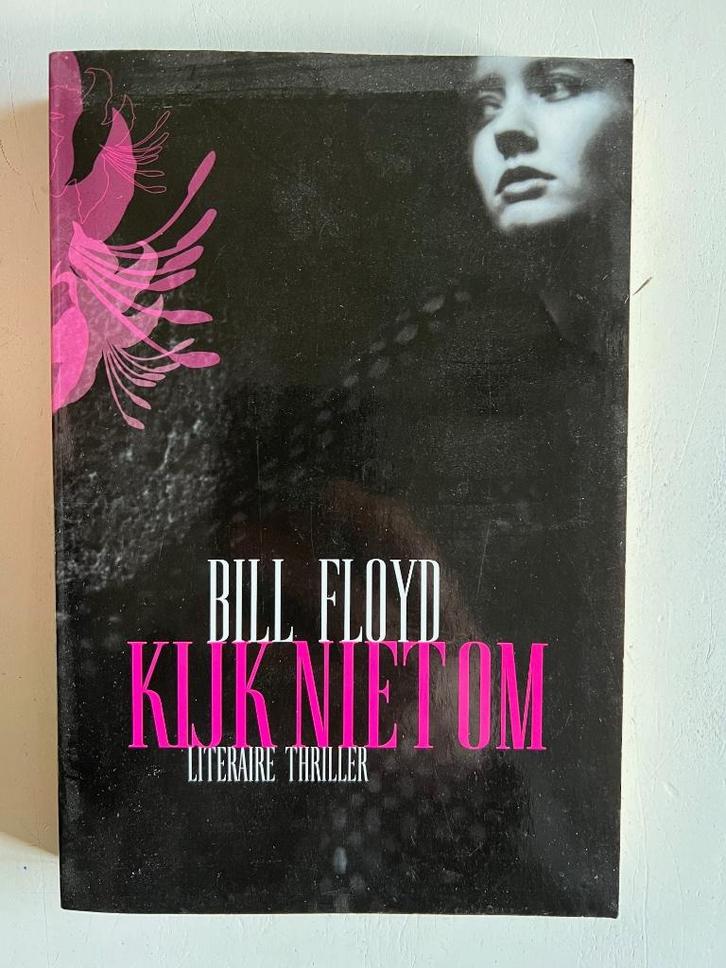 Bill Floyd: Kijk niet om, Boeken, Thrillers, Gelezen, Ophalen of Verzenden