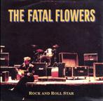 Single  -  FATAL FLOWERS  - Rock and Roll star, Ophalen of Verzenden, Zo goed als nieuw, Pop