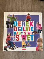 Boek Derek Ogilvie Baby’s wil is wet, Ophalen of Verzenden, Zo goed als nieuw, Opvoeding tot 6 jaar