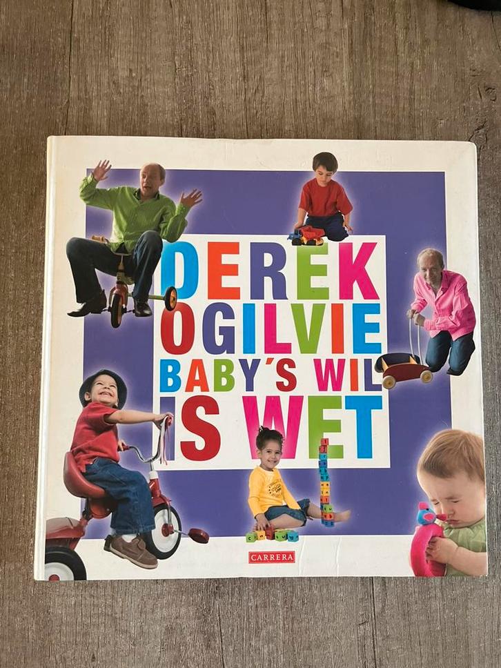 Boek Derek Ogilvie Baby’s wil is wet, Boeken, Zwangerschap en Opvoeding, Zo goed als nieuw, Opvoeding tot 6 jaar, Ophalen of Verzenden