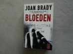 JOAN BRADY : Bloeden, Boeken, Thrillers, Joan Brady, Ophalen of Verzenden, Zo goed als nieuw