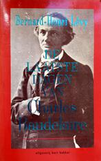 Bernard-Henry Lévy - De laatste dagen van Charles Baudelaire, Boeken, Ophalen of Verzenden, Gelezen, Europa overig