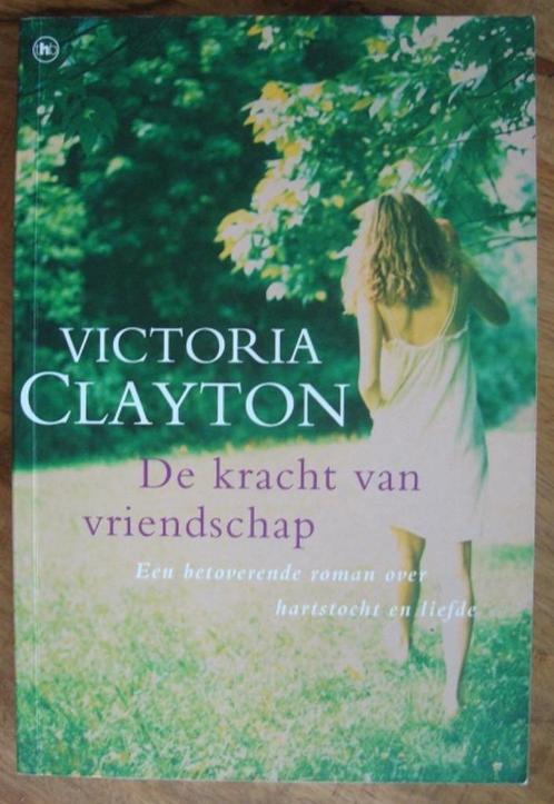 De kracht van vriendschap - Victoria Clayton, Boeken, Romans, Zo goed als nieuw, Europa overig, Ophalen of Verzenden