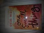 Erin Watt - One small thing, Boeken, Ophalen of Verzenden, Zo goed als nieuw, Erin Watt