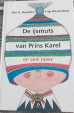 Han G. Hoekstra - De ijsmuts van prins Karel en veel meer, Ophalen of Verzenden, Zo goed als nieuw, Han G. Hoekstra