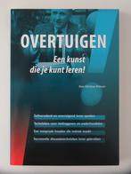 Boek “Overtuigen … Een kunst die je kunt leren!”, nieuwstaat, Ophalen of Verzenden, Nieuw