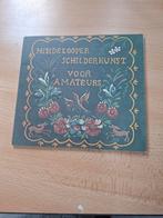 Hindelooper Schilderkunst Voor Amateurs - Boek, Ophalen of Verzenden, Gelezen, Tekenen en Schilderen
