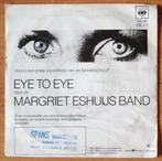 Vinyl PROMOTIE single Margriet Eshuijs Band: Eye to Eye 1982, Cd's en Dvd's, Ophalen of Verzenden, Gebruikt, Nederlandstalig
