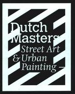 Dutch Masters Street Art Urban Painting, Boeken, Zo goed als nieuw, Schilder- en Tekenkunst, Verzenden
