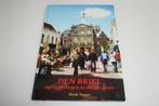 Den Briel — Veranderingen in de 20e Eeuw, Boeken, Geschiedenis | Stad en Regio, Ophalen of Verzenden, 20e eeuw of later, Gelezen
