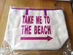 strandtas: Take me to the beach € 5,=, Nieuw, Shopper, Ophalen of Verzenden