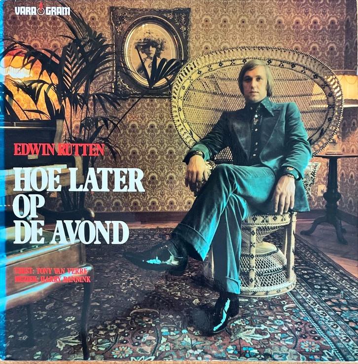 Vinyl / LP Edwin Rutten - Hoe later op de avond, Cd's en Dvd's, Vinyl | Nederlandstalig, Gebruikt, Levenslied of Smartlap, 12 inch