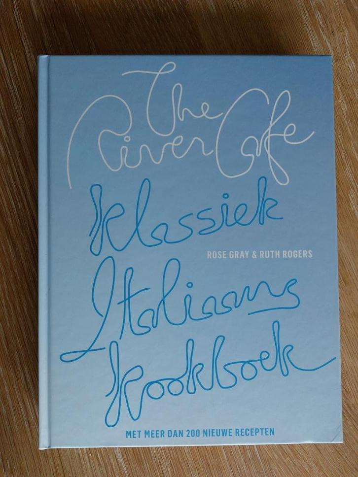 The River Cafe Klassiek Italiaans Kookboek met 200 recepten, Boeken, Kookboeken, Nieuw, Voorgerechten en Soepen, Hoofdgerechten